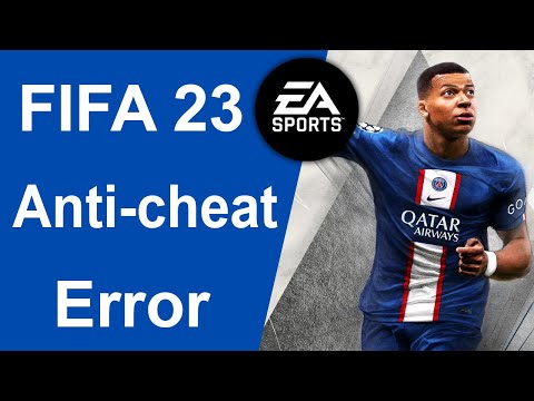 How to fix FIFA 23 Anti cheat Error | FIFA 23 Anti Cheat Error ( Quick and Easy )