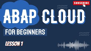 ABAP Cloud for Beginners | Lesson 1 – Create Your First ABAP Cloud Project