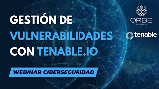 📌 Webinar Seguridad   Gestión de vulnerabilidades con Tenable IO