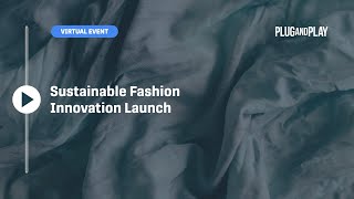 Sustainable Fashion Innovation Launch: Driving Innovation in the Fashion Industry
