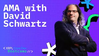 AMA with David Schwartz, CTO at Ripple and XRP Ledger Architect