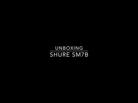 UNBOXING: "Shure SM7B" Dynamic Microphone