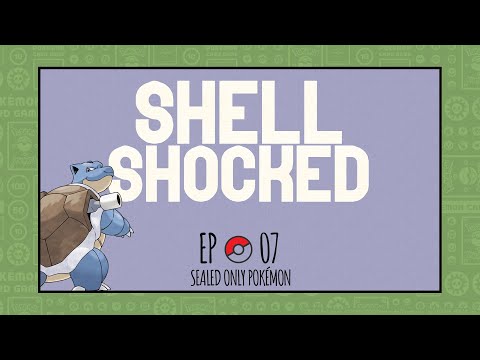 Shell Shocked - Sealed Only Pokémon - Episode 7