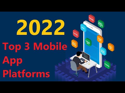 Top 3 Mobile App Platforms in 2022 | Best Mobile Application Frameworks