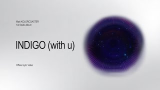 Maki - 'INDIGO (with u)' Official Lyric Video