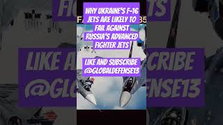 Why Ukraine's F-16 Jets Are Likely to Fail Against Russia's Advanced Fighter Jets