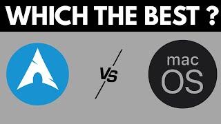 ARCH LINUX VS MACOS – WHICH DISTRO IS BEST