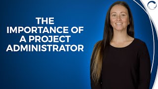 The Importance of a Project Administrator