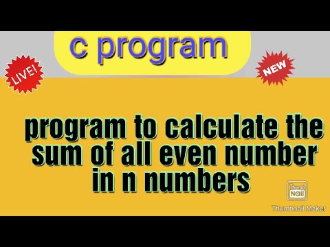 c-program to calculate the sum of all even number in n numbers | c programming
