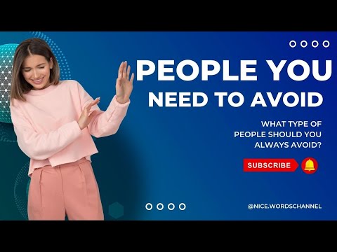 What type of people should you always avoid