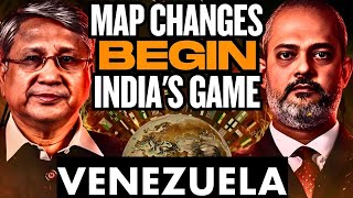 Map Changes Begins, India's Game in Pak B'desh & Middle East, Venezuela I Maj Gen Rajiv Narayanan