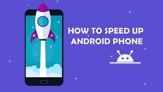 How to Speed up android - 2025