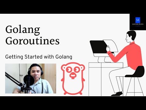 Golang Goroutines - Getting Started with Golang
