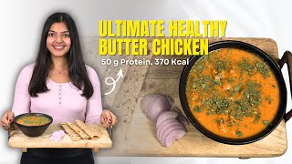 Macro-Friendly Butter Chicken 🍗 | High Protein, Low Calorie & Restaurant Style!