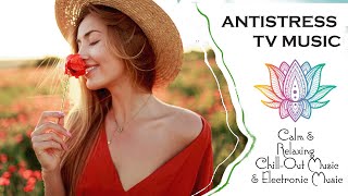 ♪  [Antistress Music] Просто Ambient музыка для души