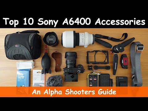 My Top 10 Sony A6400 Accessories