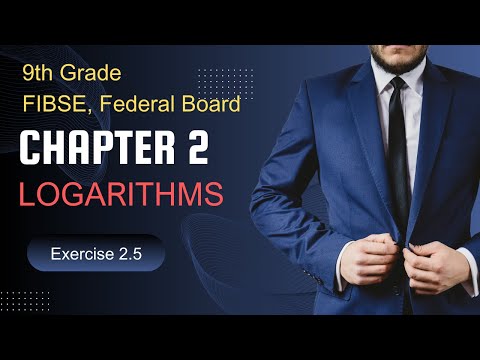 Math Chapter 02 Logarithms FIBSE(Federal Board Text Book) Exercise No.2.5