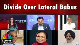 Big Debate on 'Lateral' Entry of Private Sector Professionals into Bureaucracy | CNBC TV18