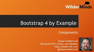 Bootstrap 4 By Example (5/6): Components - Full Course From Wilder Minds