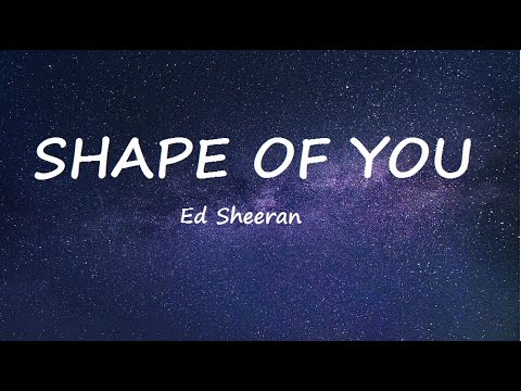 Ed Sheeran - Shape of You (Lyrics Video)