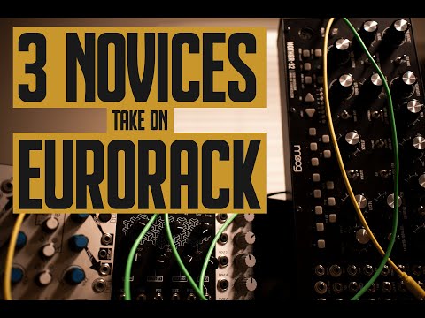 Why You Shouldn't be Scared to Get Started with Eurorack