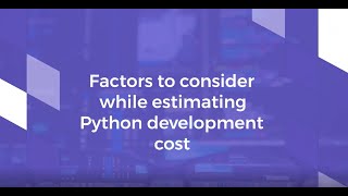 Factors to Consider while Estimating Python Development Cost | BoTree Technologies