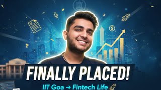 Finally Placed in a Fintech Company! 💸 IIT Goa Student Shares Full Journey, Resume & Interview Tips
