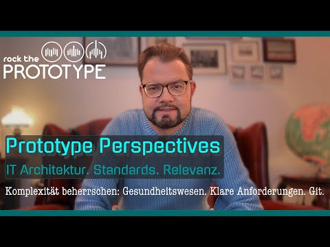 🌟 Prototype Perspectives: IT-Architektur - Standards - Relevanz in der Softwareentwicklung 🚀