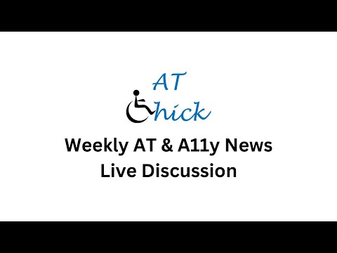 AT & A11y Weekly Live