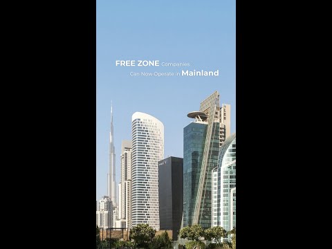 Free Zone Companies Can Now Operate in Mainland Dubai