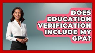 Does Education Verification Include My GPA? - Job Success Network