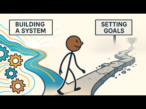 Stop Setting Goals. Build This System Instead.