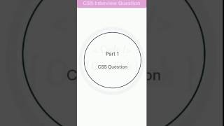 CSS Interview Questions 2025 part 1