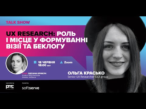 PMC TALKSHOW with Olha Krasko | UX Research role in forming of vision and backlog