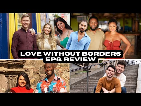 Love Without Borders Season 1 Episode 6 REVIEW | Brian TRIED it 😒