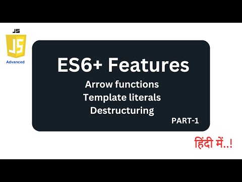 ES6+: Arrow Functions, Template Literals & Destructuring Explained | 19.1
