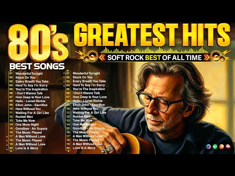 Eric Clapton, Rod Stewart, Michael Bolton, Elton John, Bee Gees 🎙 The Legends Soft Rock 70s 80s