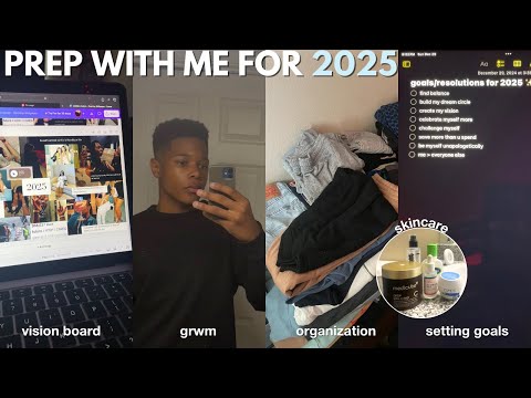PREP WITH ME FOR 2025 | setting goals, vision board, cleaning, self care, + MORE!