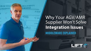 Why Your AGV/AMR Supplier Won’t Solve Integration Issues - Middleware Explained