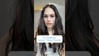 No foundation Summer Makeup Tutorial, That WON’T Melt #shortsfeed #summermakeup #summerlook