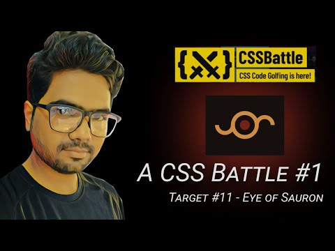 CSS Battle #1 - Pilot Battle (Targets #11) - Eye of Sauron