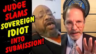 JUDGE SLAMS SOVEREIGN IDIOT INTO SUBMISSION UNTIL HE GIVES UP!  Awesome Sovereign Citizen Shut Down!