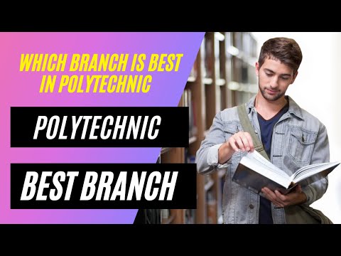 Which Branch is Best in Polytechnic | Best branch in polytechnic | Best trade in polytechnic