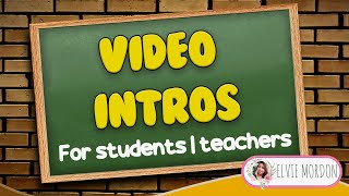 VIDEO INTRO for Student's Project or Teacher's Lesson