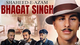 Bhagat Singh: A Life in Revolution || Ep #55