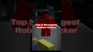 Top 5 Strongest Roblox Hacker#robloxhackscript