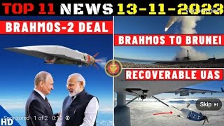Indian Defence Updates : Brahmos-2K Agreement,Brahmos To Brunei,New Air Launched Recoverable UAS