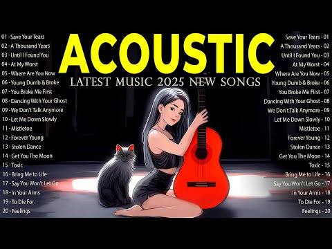 Latest Music 2025 New Songs 🌸 Acoustic Songs with Lyrics 2025 for Soft Romantic Nights