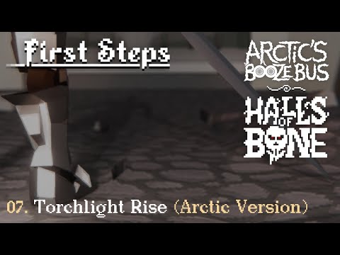Arctic's Booze Bus - Halls of Bone I: Torchlight Rise (Arctic Version)