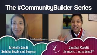 The #CommunityBuilder Series Ep.2 -- featuring Michelle Gindi